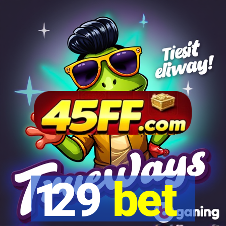 129 bet